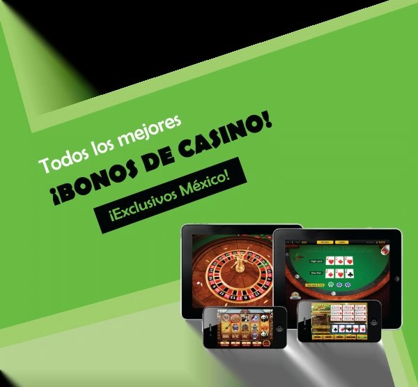 Casinos con bonos in Mexico